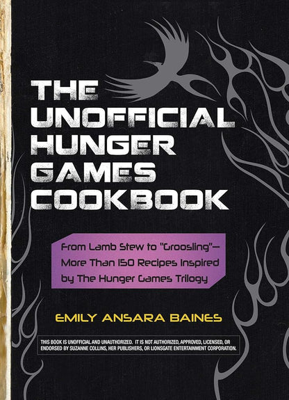 The Unofficial Hunger Games Cookbook: From Lamb Stew to "Groosling" - The Bookstore