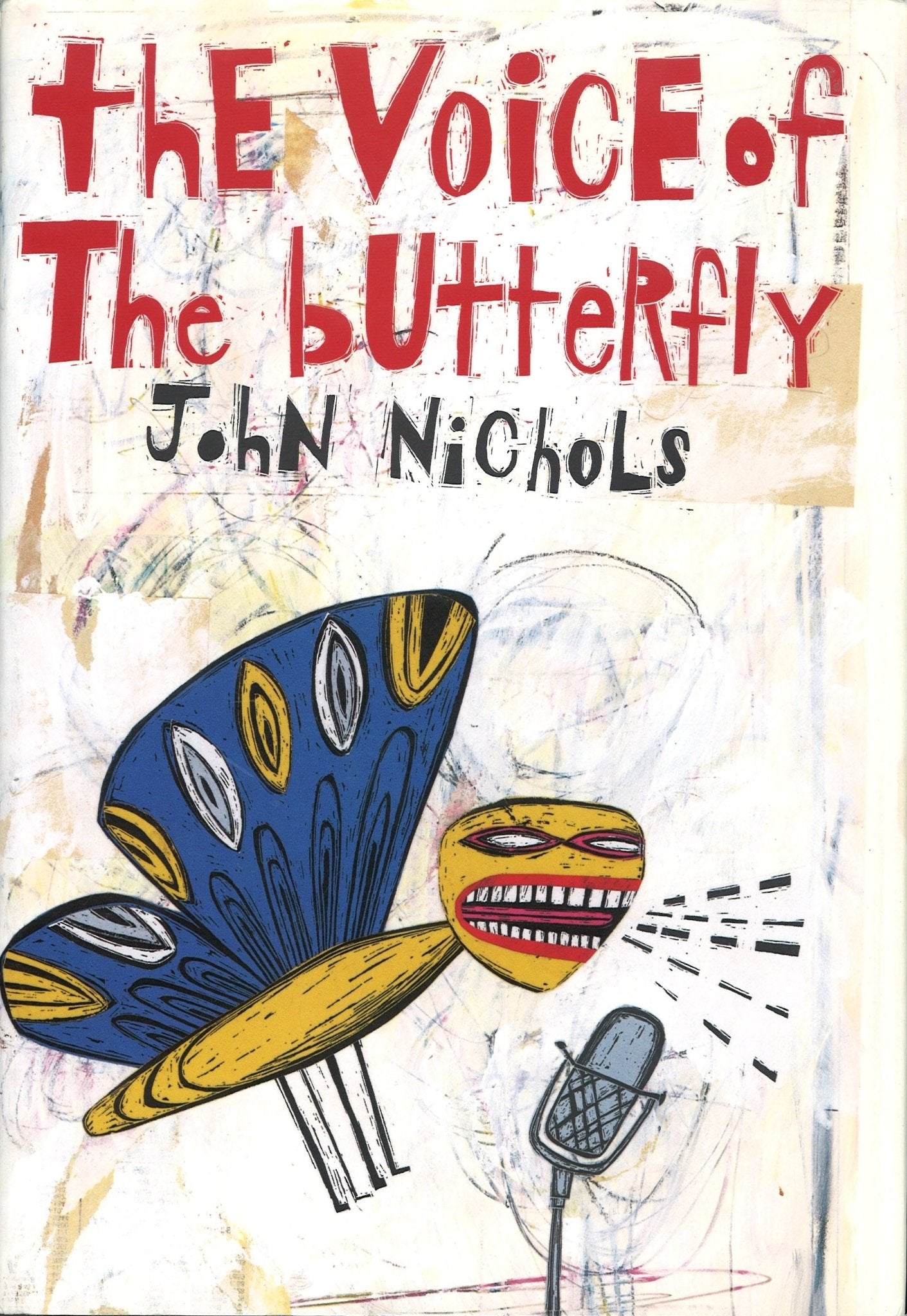 The Voice of the Butterfly John Nichols