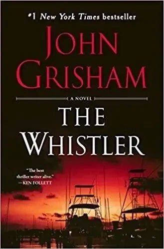 The Whistler by John Grisham - The Bookstore