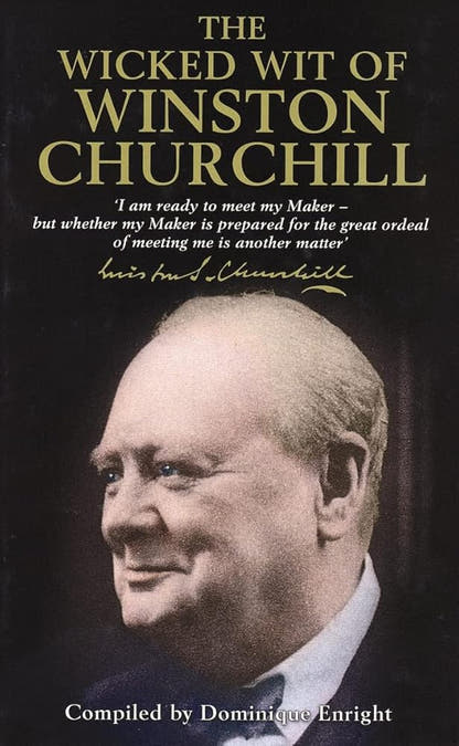 The Wicked Wit of Winston Churchill Dominique Enright
