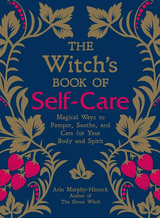 The Witch's Book of Self - Care - The Bookstore