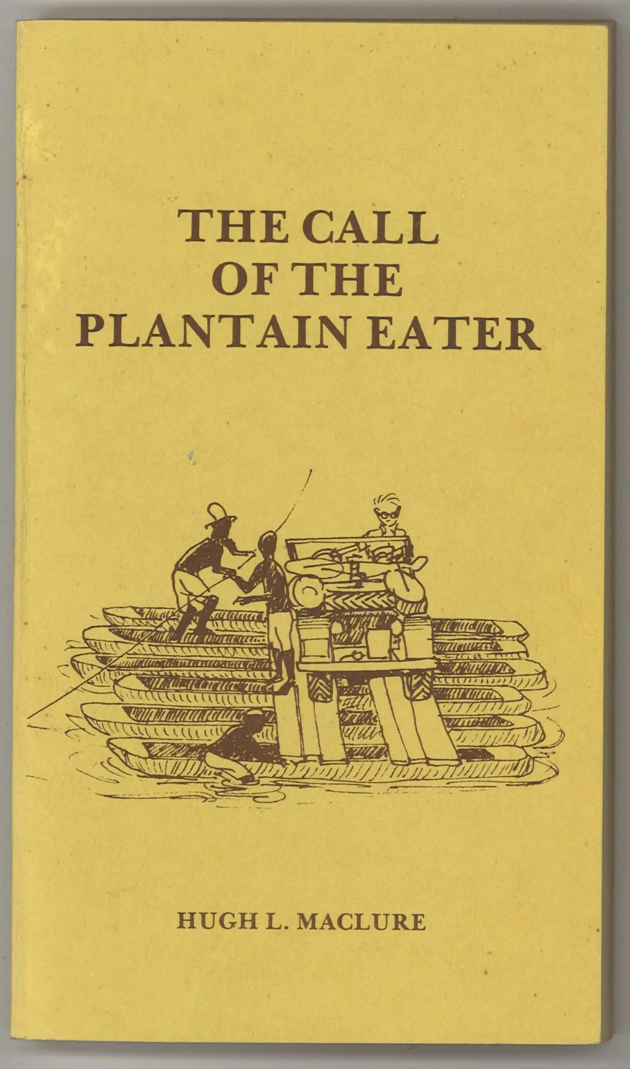 The Call of The Plantain Eater - First Edition 1977