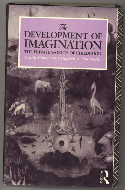 The Development of Imagination: The Private Worlds of Childhood