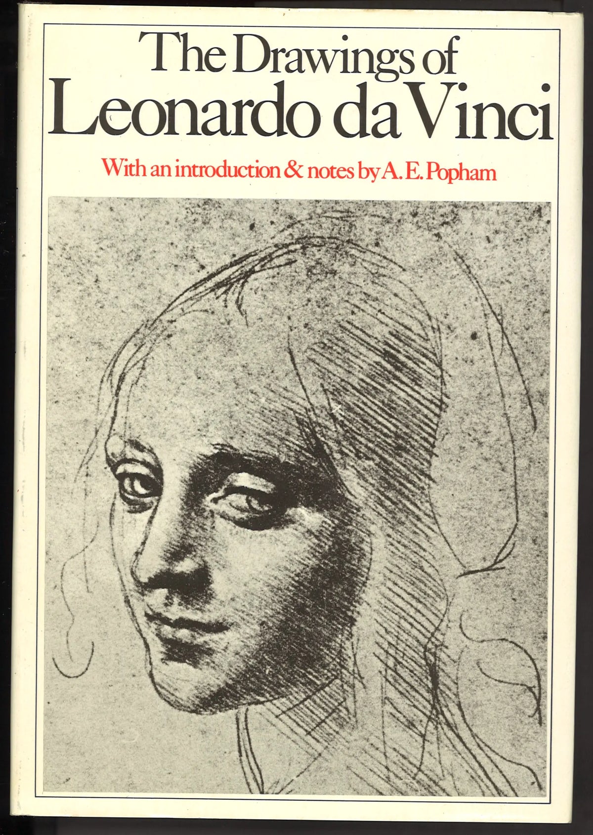 The Drawings of Leonardo da Vinci by A. E. Popham – 1975 Jonathan Cape Hardcover with Dust Jacket