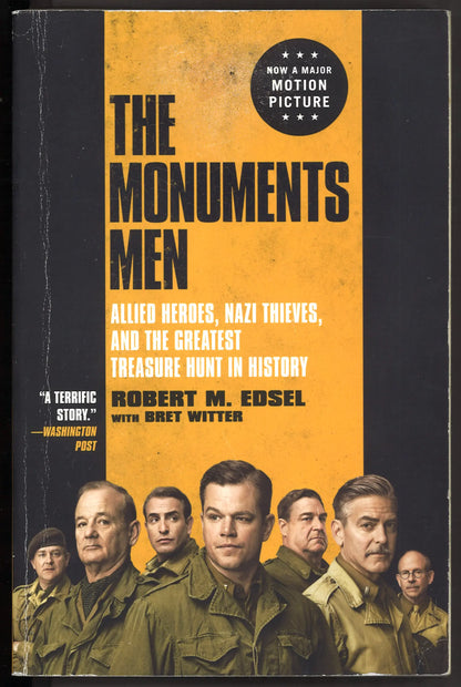 The Monuments Men: Allied Heroes, Nazi Thieves, and the Greatest Treasure Hunt in History