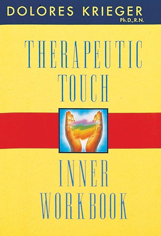 Therapeutic Touch Inner Workbook - The Bookstore