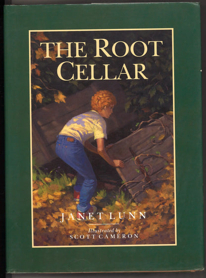 The Root Cellar by Janet Lunn – Illustrated by Scott Cameron