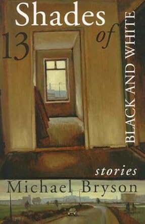 Thirteen Shades of Black and White (Signed) - The Bookstore