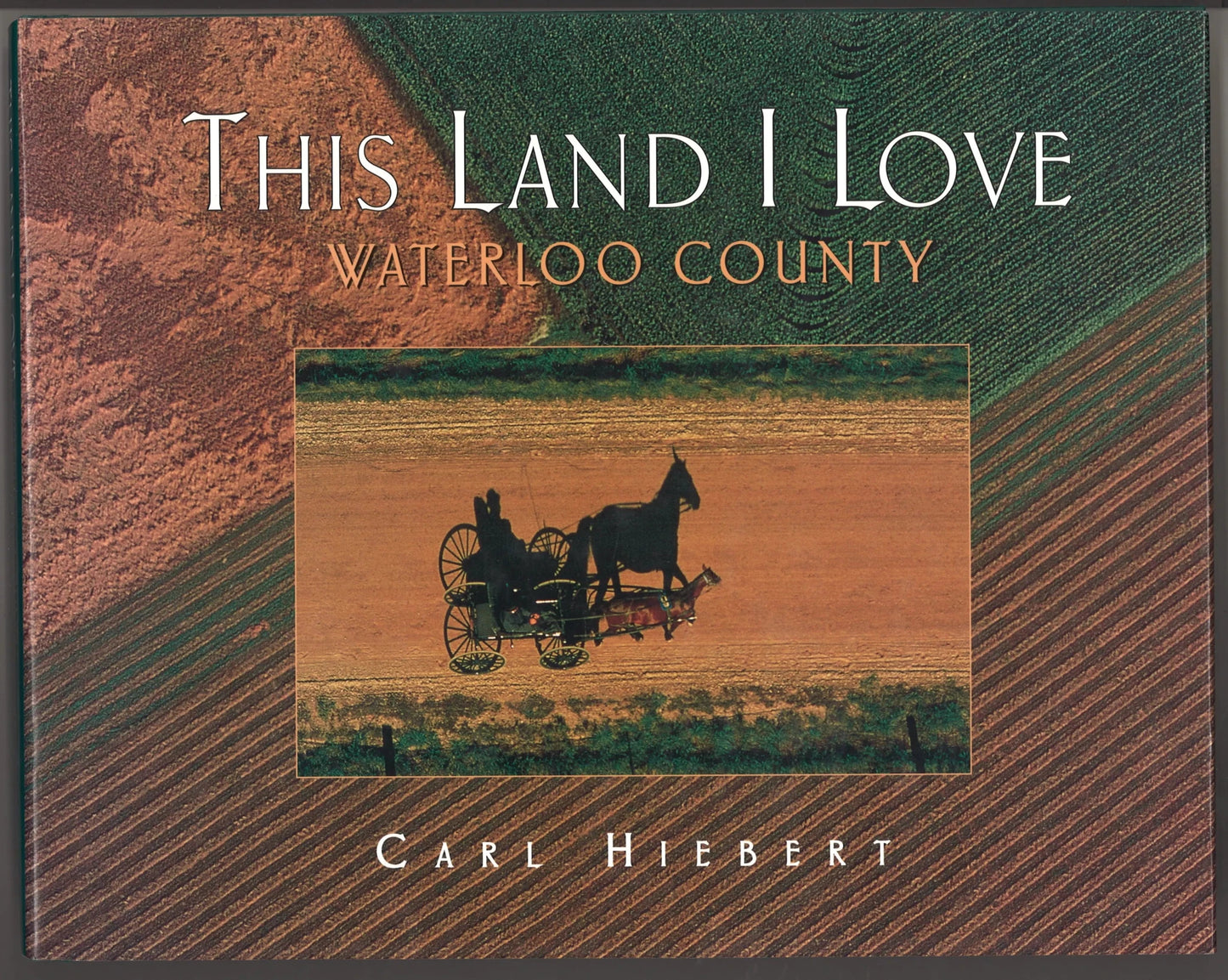 This Land I Love: Waterloo County (Signed) - The Bookstore