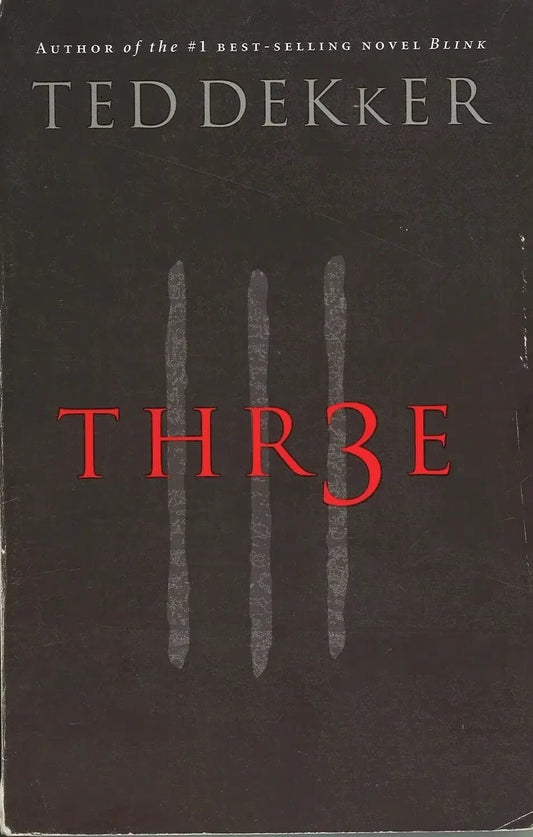 Thr3e by Ted Dekker - The Bookstore