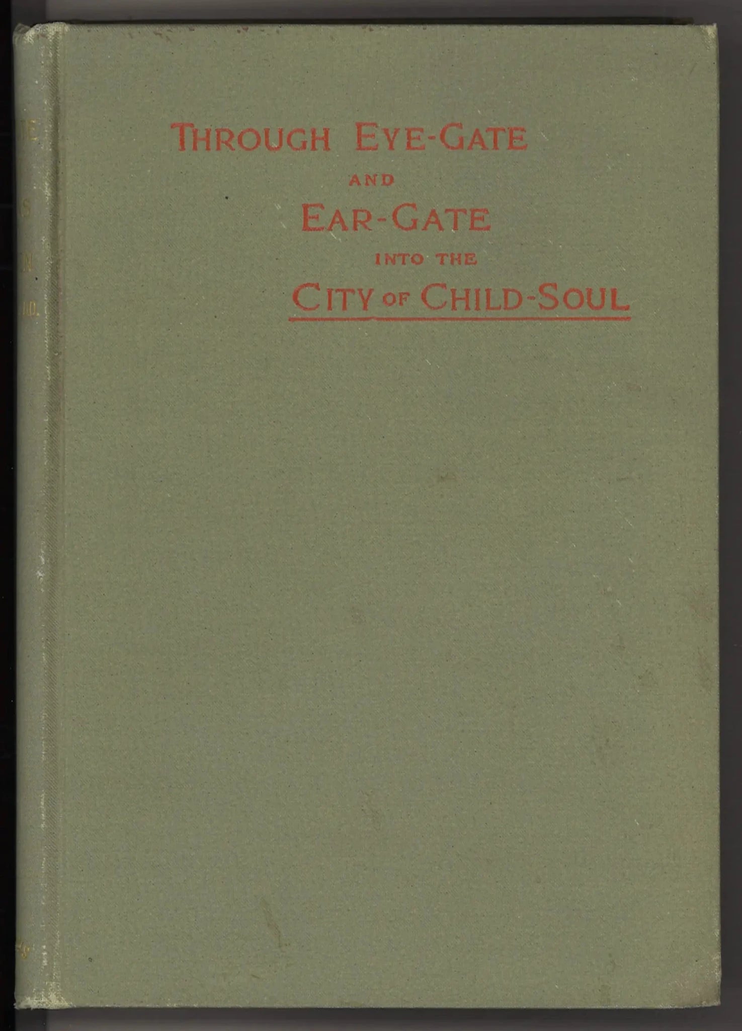 Through Eye - Gate and Ear - Gate Into The City of Child - Soul - The Bookstore