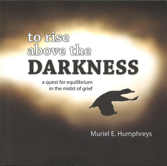 To Rise Above the Darkness, Muriel E. Humphreys - The Bookstore