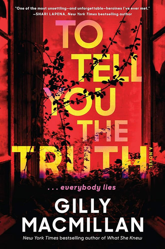 To Tell You the Truth: A Novel Gilly Macmillan
