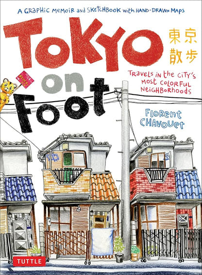 Tokyo on Foot: Travels in the City's Most Colorful Neighborhoods - The Bookstore