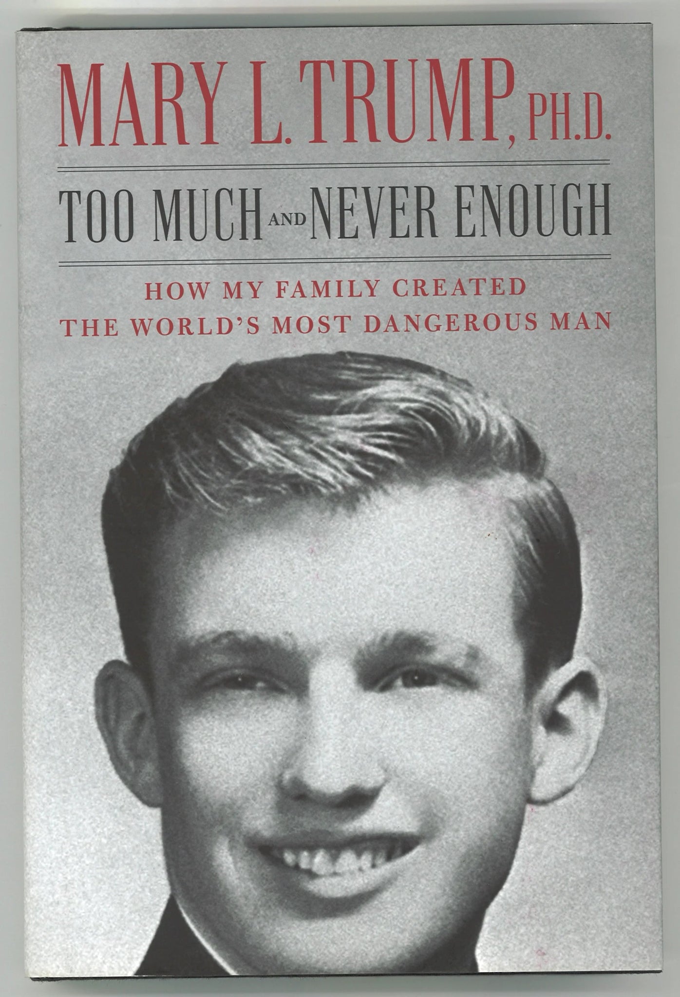 Too Much and Never Enough: How My Family Created The World's Most Dangerous Man - The Bookstore