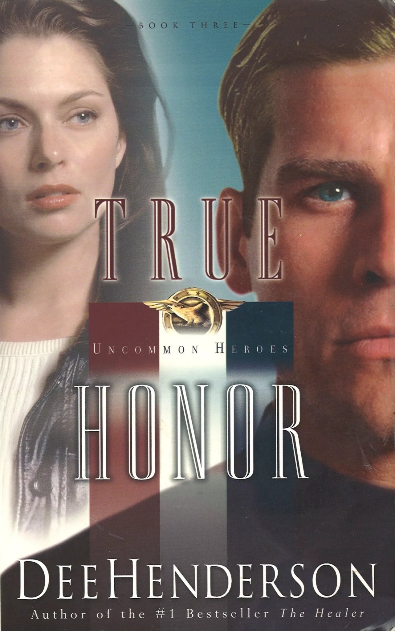 True Honor (Uncommon Heroes, Book 3) by Dee Henderson - The Bookstore