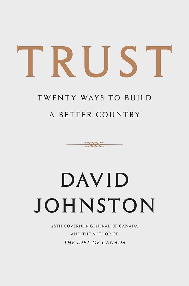 Trust: Twenty Ways to Build a Better Country David Johnston