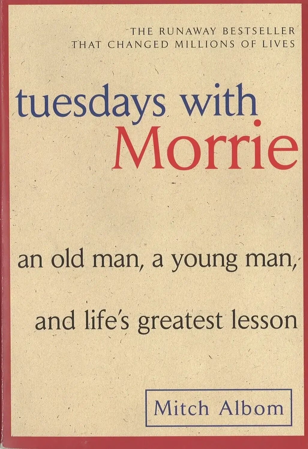 Tuesdays with Morrie by Mitch Albom - The Bookstore