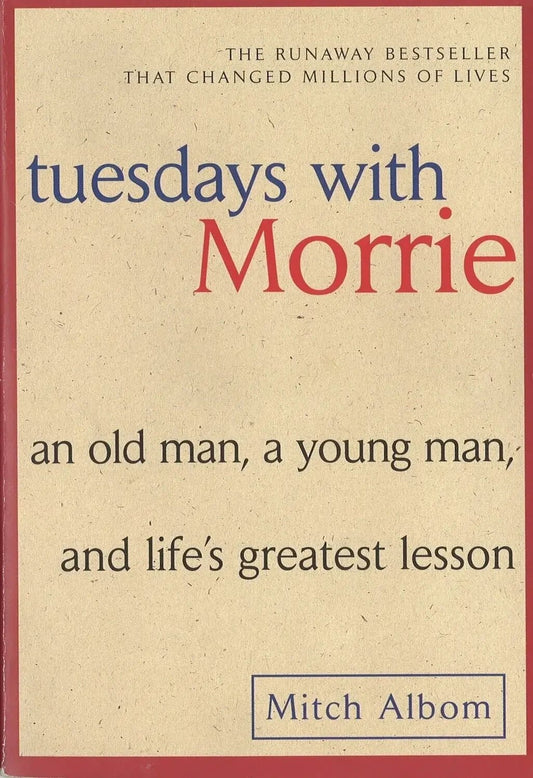 Tuesdays with Morrie by Mitch Albom - The Bookstore