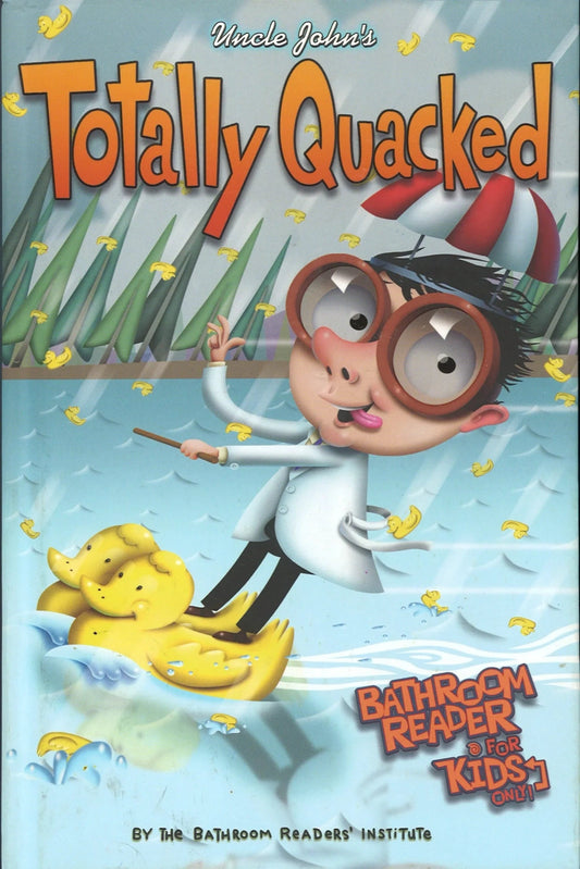 Uncle John's Totally Quacked Bathroom Reader for Kids Only - The Bookstore