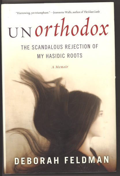 Unorthodox: The Scandalous Rejection of My Hasidic Roots