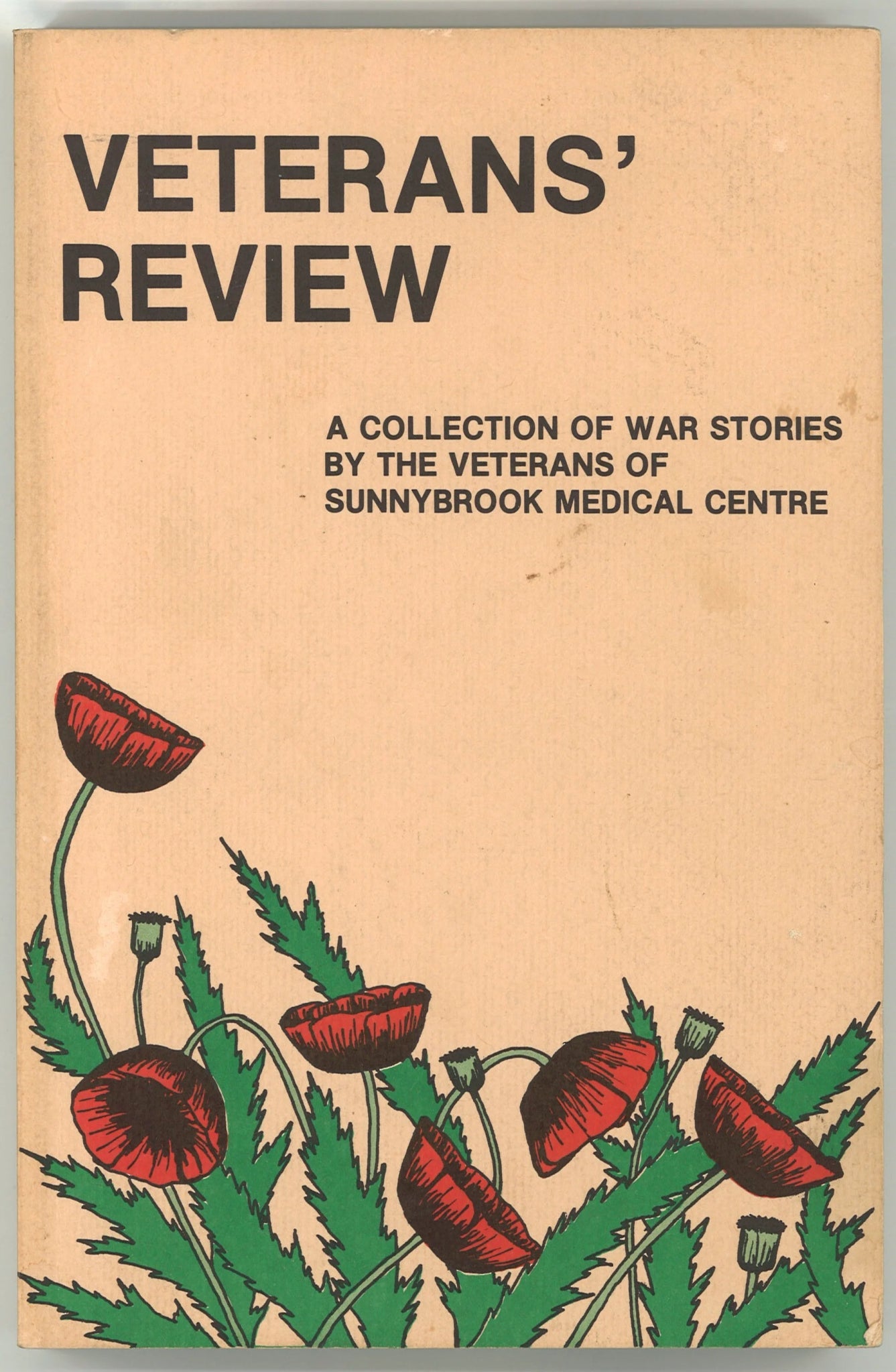 Veterans' Review: A Collection of War Stories The Veterans of Sunnybrook Medical Centre