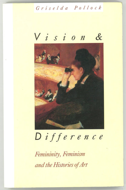 Vision and Difference: Femininity, Feminism and Histories of Art - The Bookstore