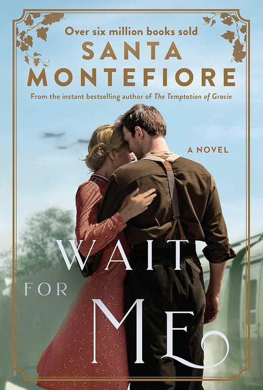 Wait for Me: A Novel - The Bookstore
