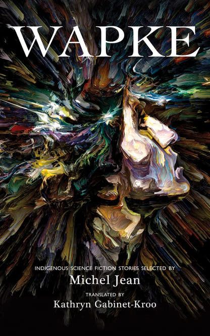 Wapke: Indigenous Science Fiction Stories - The Bookstore