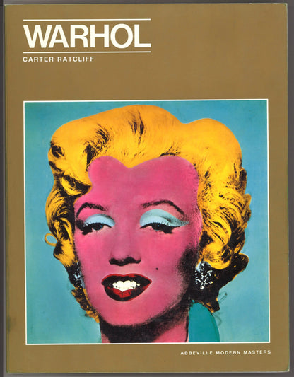 Warhol by Carter Ratcliff – Abbeville Modern Masters, Volume 4