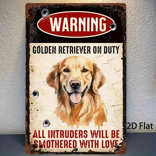 Warning: Golden Retriever on Duty Metal Sign