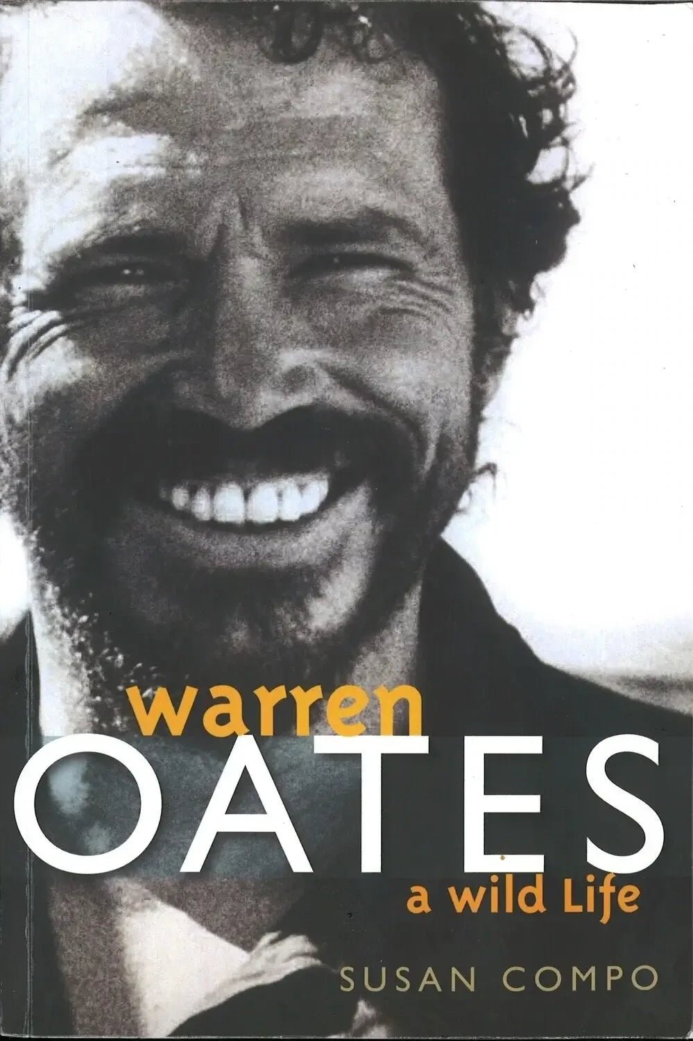 Warren Oates: A Wild Life by Susan Compo - The Bookstore