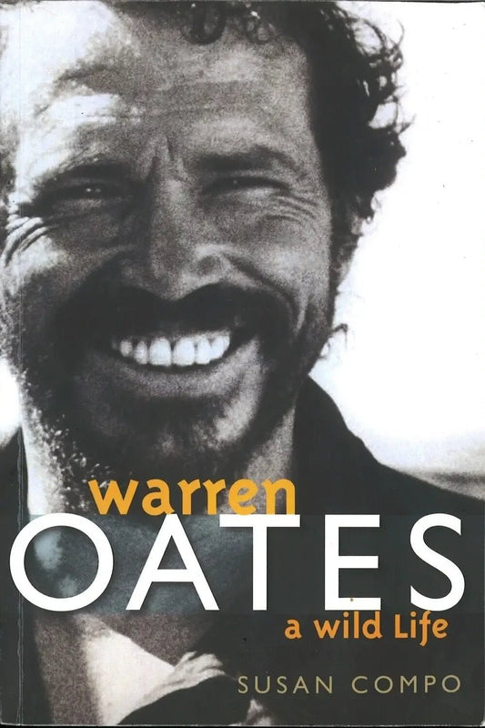 Warren Oates: A Wild Life by Susan Compo - The Bookstore