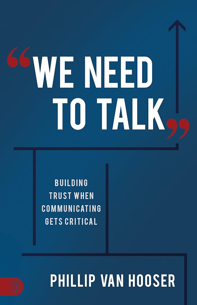 We Need to Talk: Building Trust When Communicating Gets Critical - The Bookstore