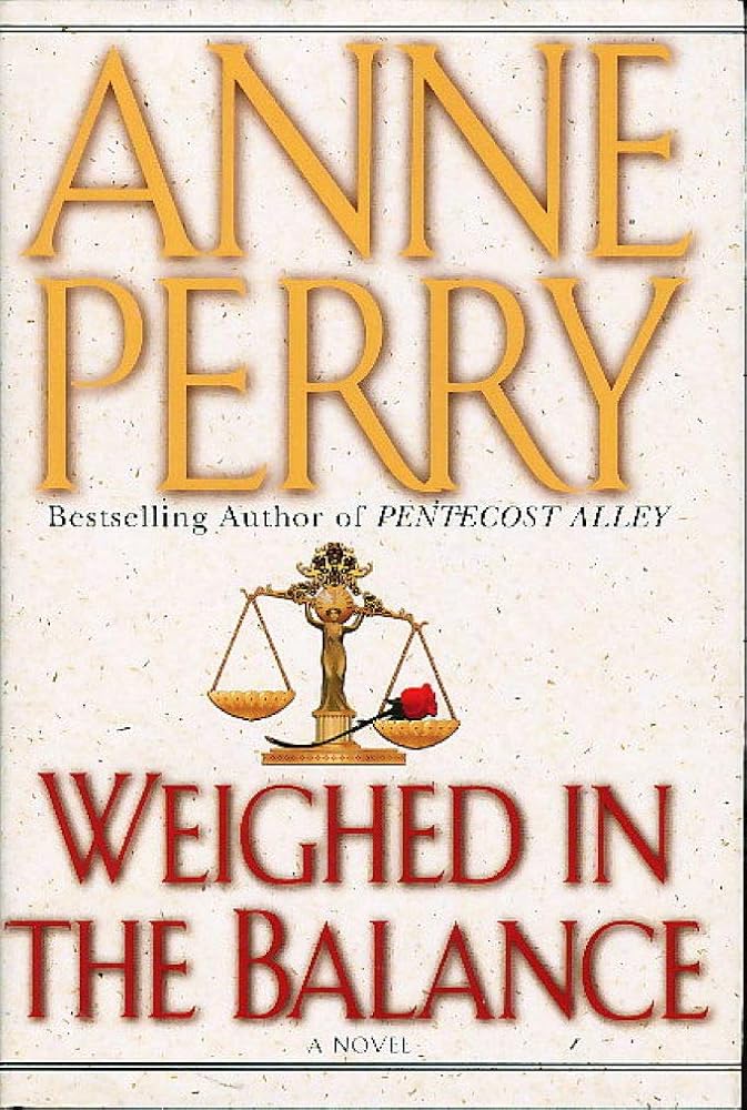 Weighed in the Balance Anne Perry