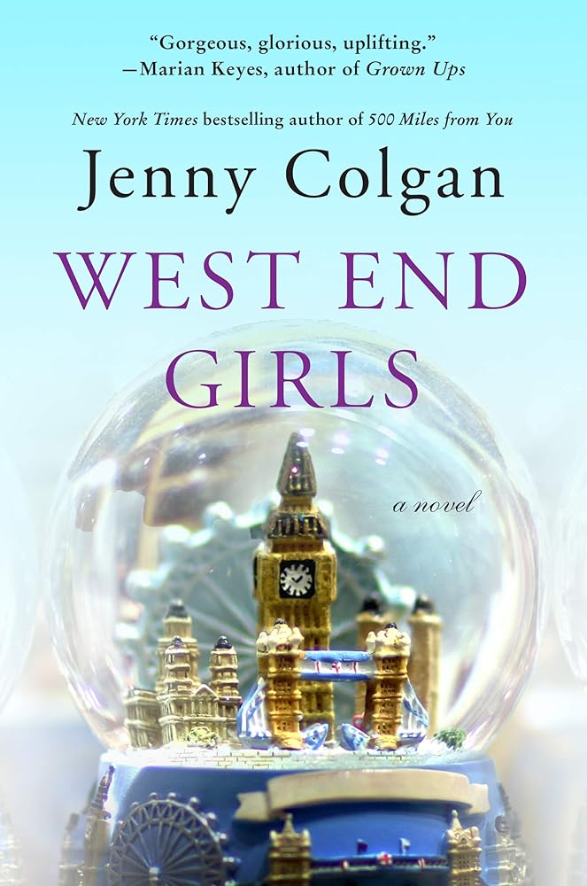 West End Girls: A Novel Jenny Colgan
