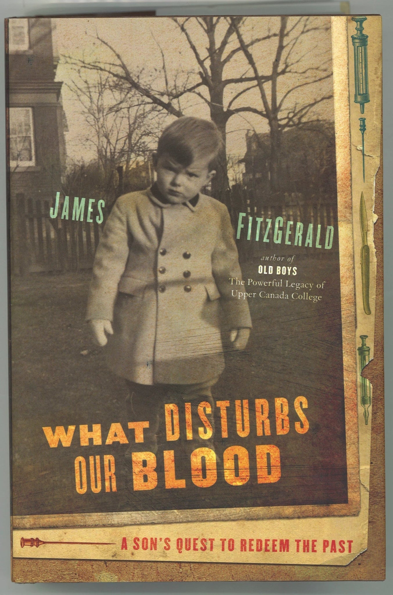 What Disturbs Our Blood: A Son's Quest to Redeem the Past (Signed) James FitzGerald