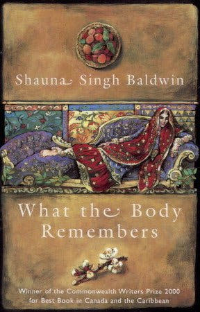 What the Body Remembers Shauna Singh Baldwin