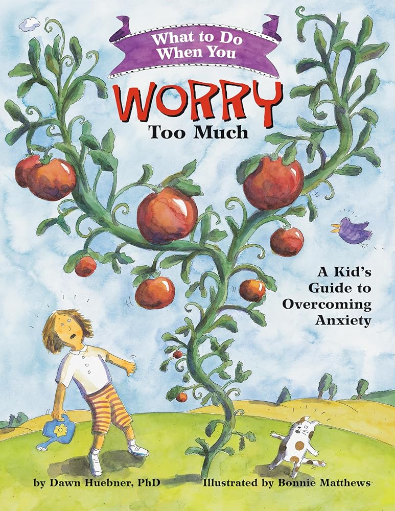 What to Do When You Worry Too Much: A Kid's Guide to Overcoming Anxiety (What - to - Do Guides for Kids Series) - The Bookstore