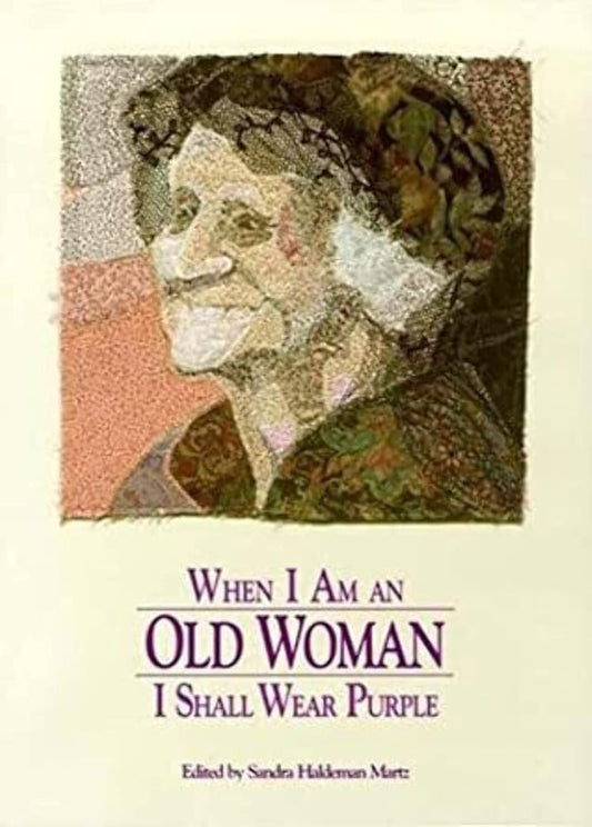 When I Am an Old Woman I Shall Wear Purple - The Bookstore