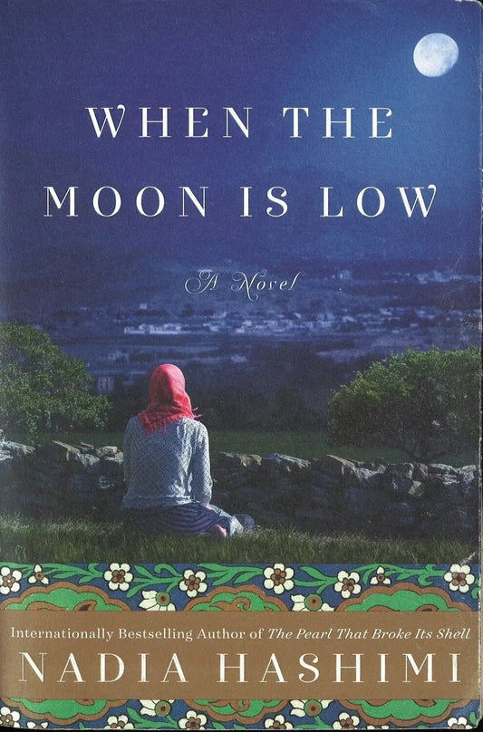 When The Moon Is Low by Nadia Hashimi - The Bookstore