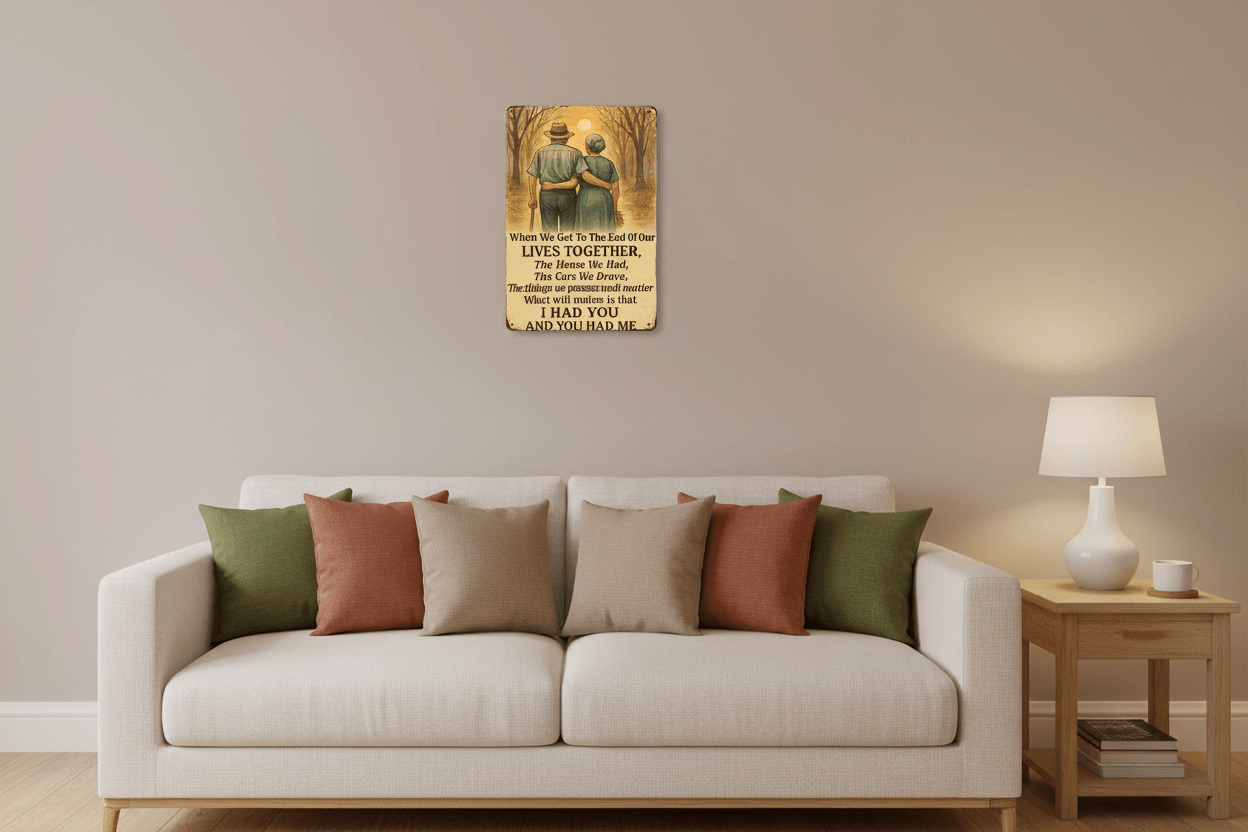 When We Reach the End of Our Lives Together - 8x12 Tin Sign - The Bookstore