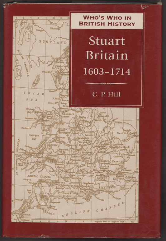 Who's Who in Stuart Britain, 1603-1714 (Who's Who in British History) - The Bookstore