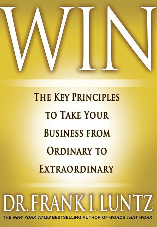 Win: The Key Principles to Take Your Business from Ordinary to Extraordinary (Signed) - The Bookstore