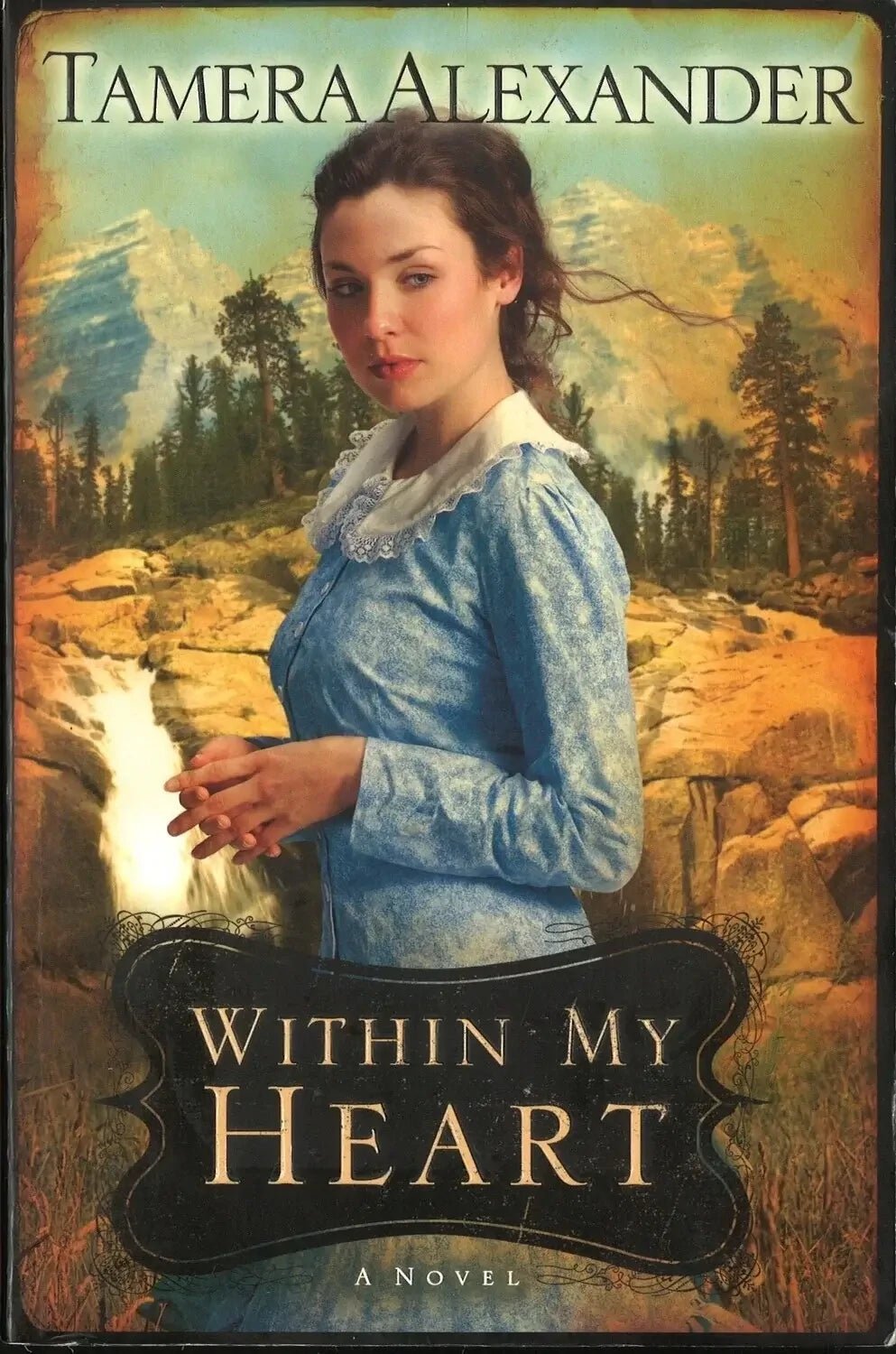 Within My Heart - (Timber Ridge Reflections), Tamera Alexander - The Bookstore