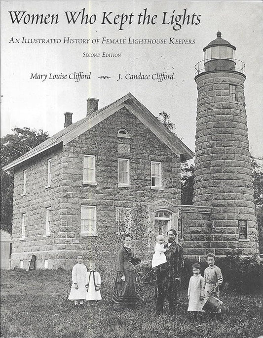 Women Who Kept the Lights: An Illustrated History of Female Lighthouse Keepers - The Bookstore