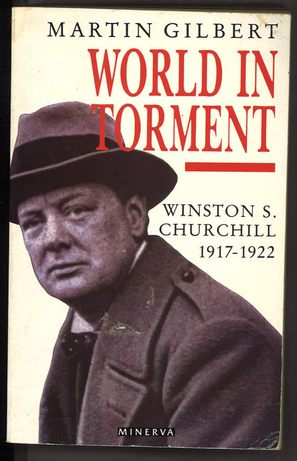 World in Torment: Winston S. Churchill 1917-1922 (Volume IV)
