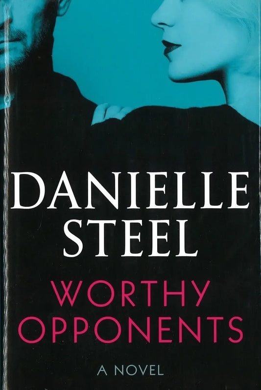 Worthy Opponents by Danielle Steel - The Bookstore