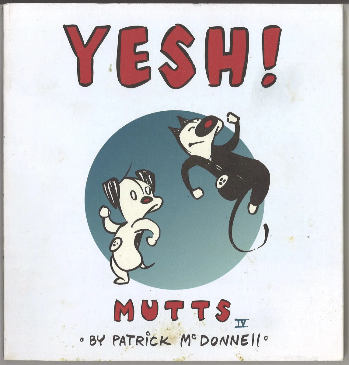 Yesh! Mutts IV by Patrick McDonnell - The Bookstore