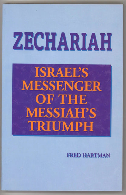 Zechariah: Israel's Messenger of The Messiah's Triumph - The Bookstore